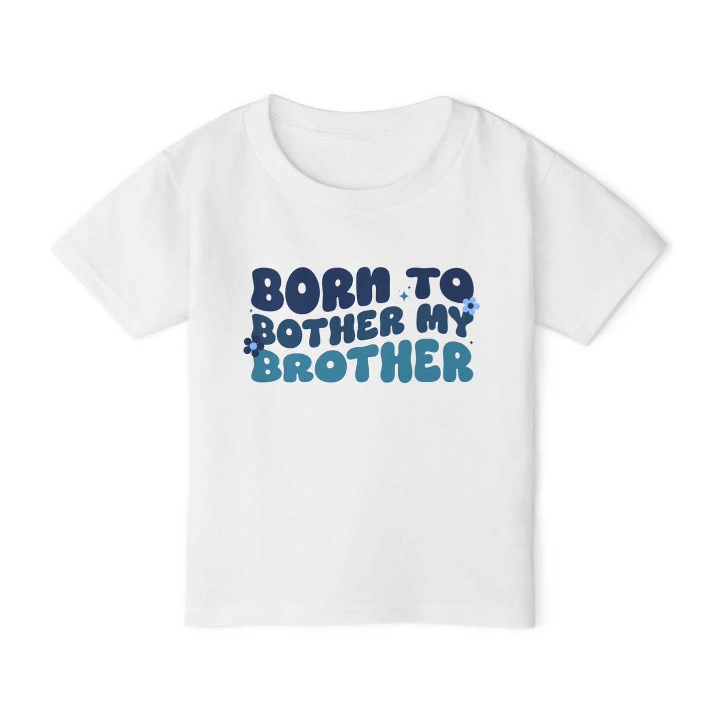 Born to Bother My Brother Heavy Cotton™ Toddler T-shirt