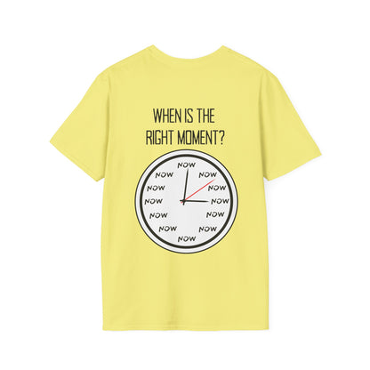 The Moment is Now Adult T-shirt