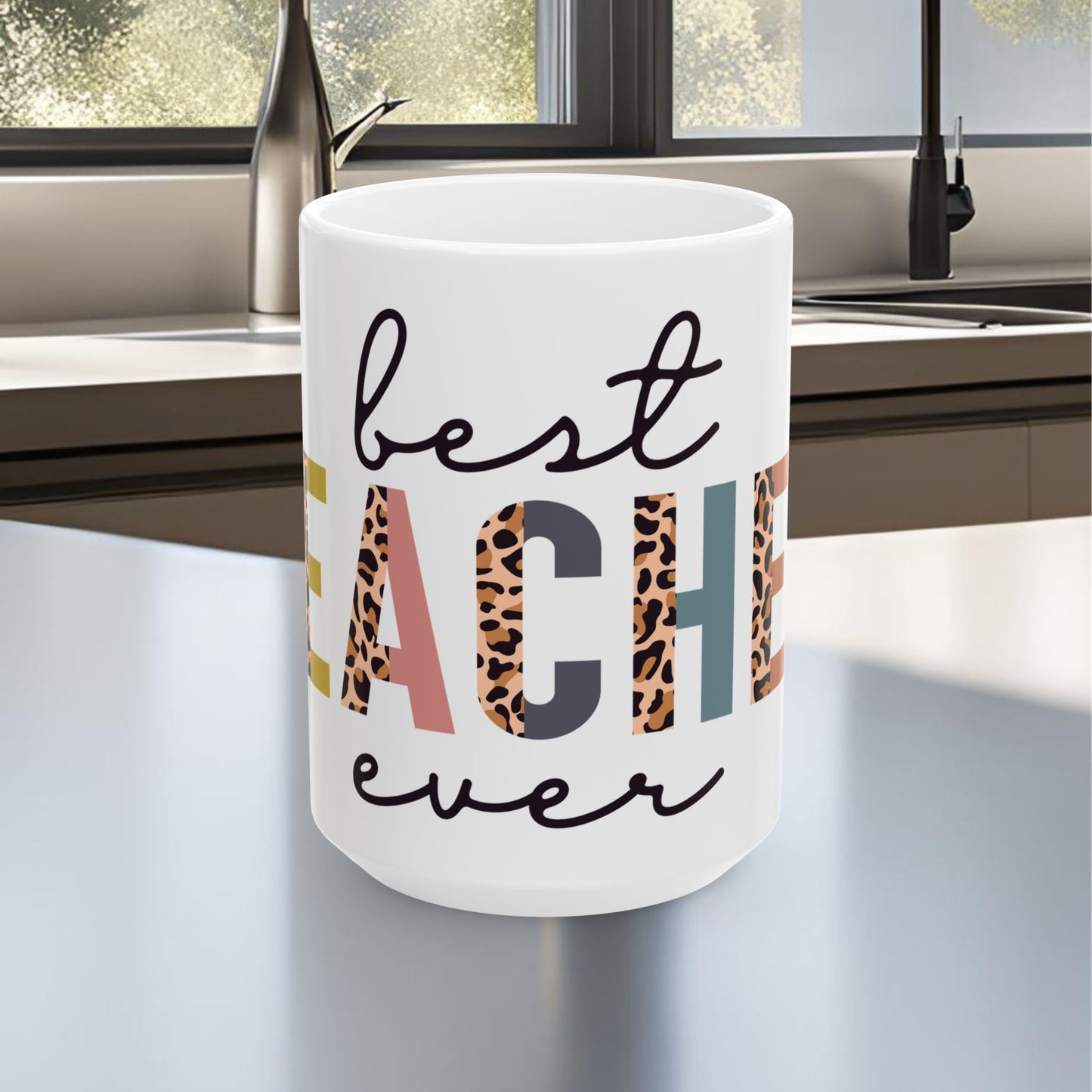 Best Teacher Ever Ceramic Mug, (11oz, 15oz)