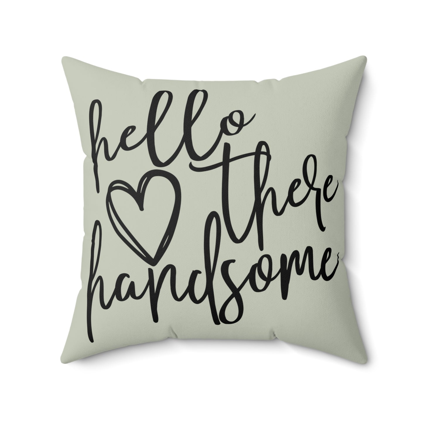 Hello There Handsome Throw Pillow
