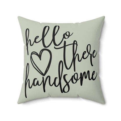 Hello There Handsome Throw Pillow
