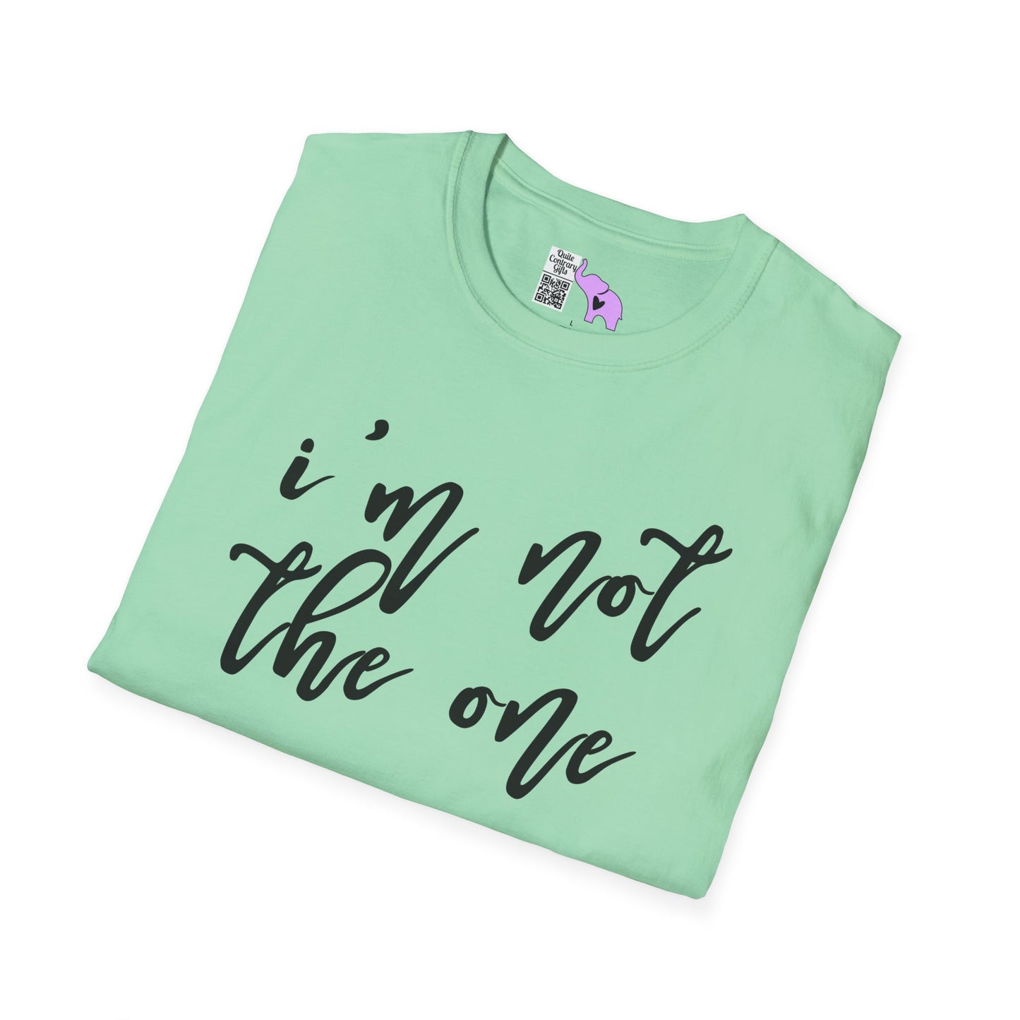 I'm Not The One Adult T-shirt