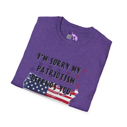 I'm Sorry my Patriotism Offends You. Your Lack of Spine Offends Me T-shirt