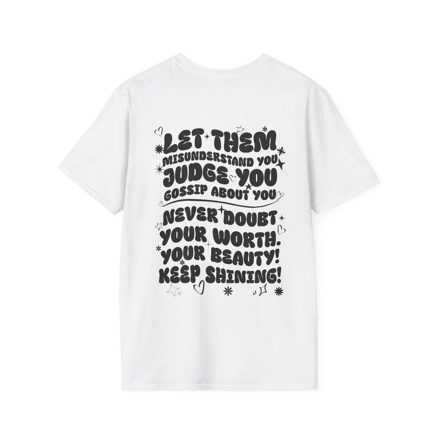 Let Them Misunderstand You Judge You Gossip About You... Adult T-shirt