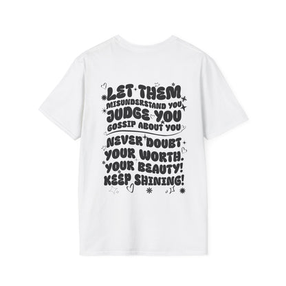 Let Them Misunderstand You Judge You Gossip About You... Adult T-shirt