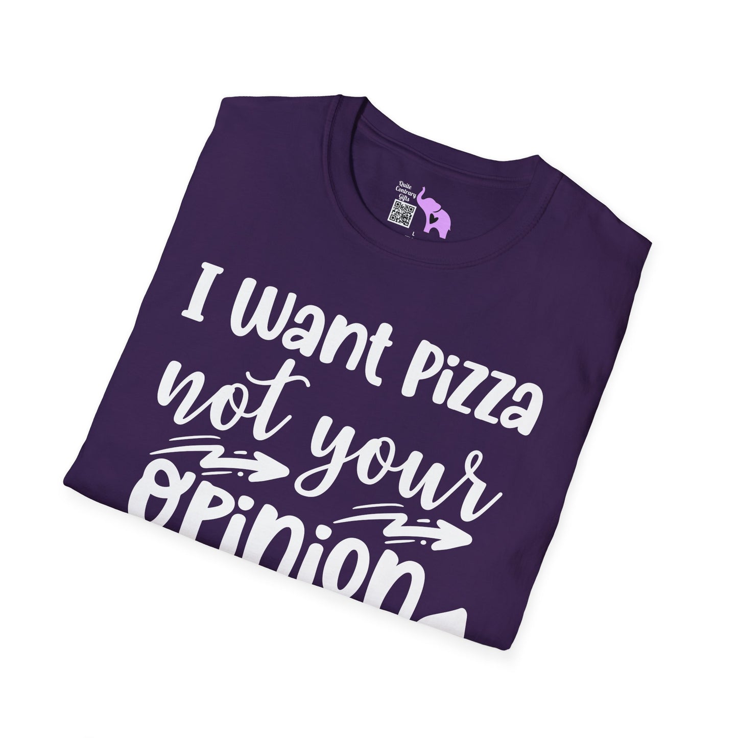 I Want Pizza Not Your Opinion Adult T-shirt