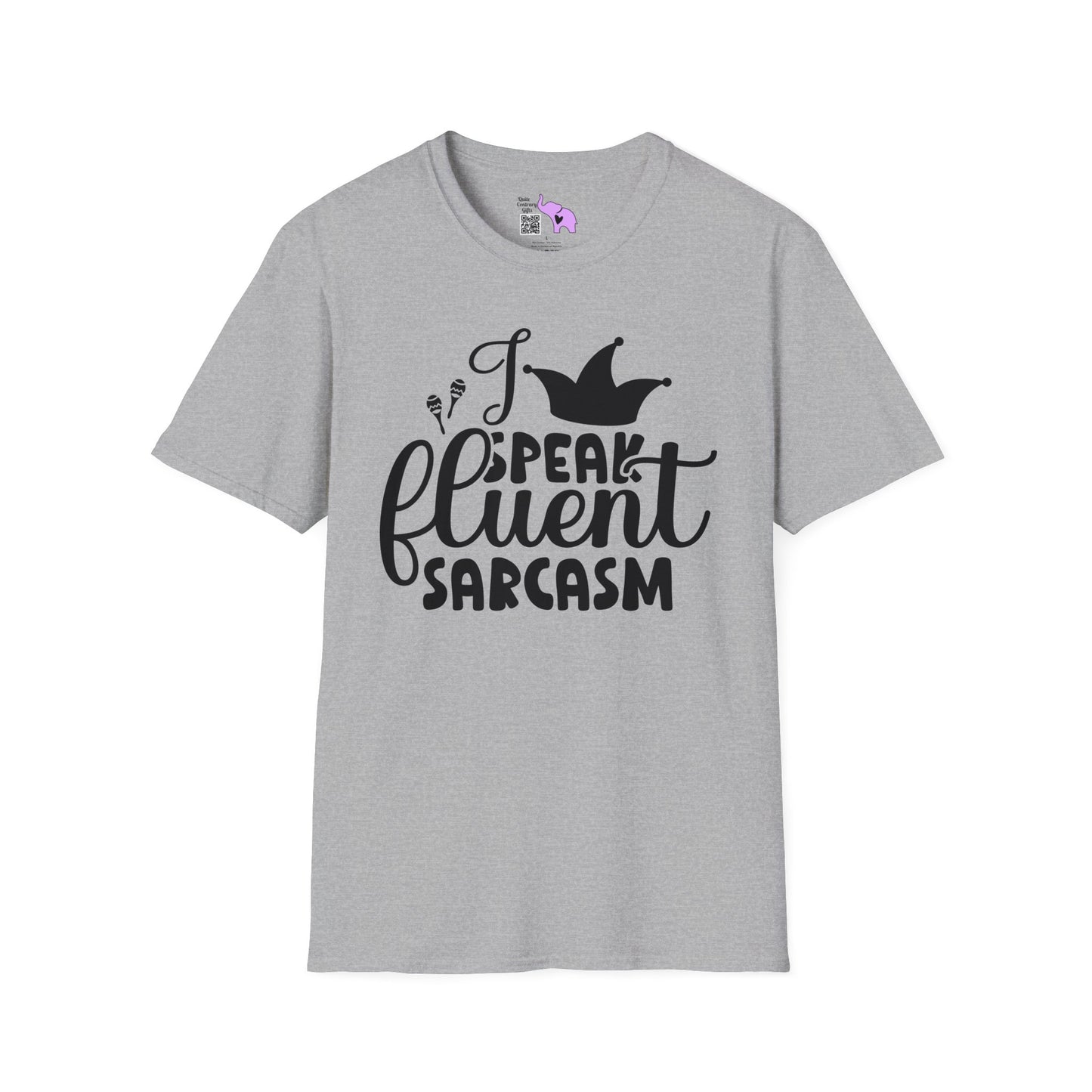 I Speak Fluent Sarcasm T-shirt