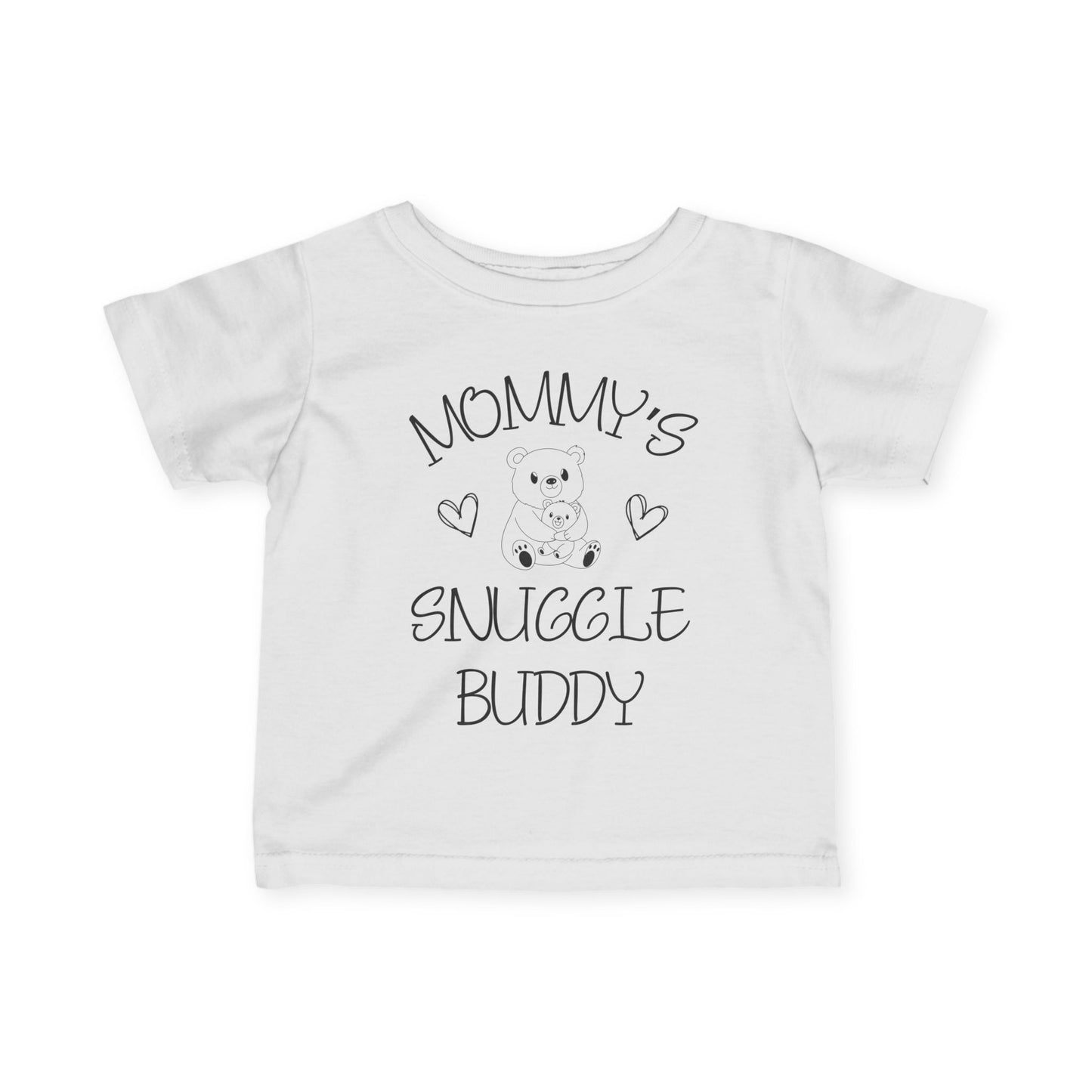 Mommy's Snuggle Buddy Infant T-Shirt