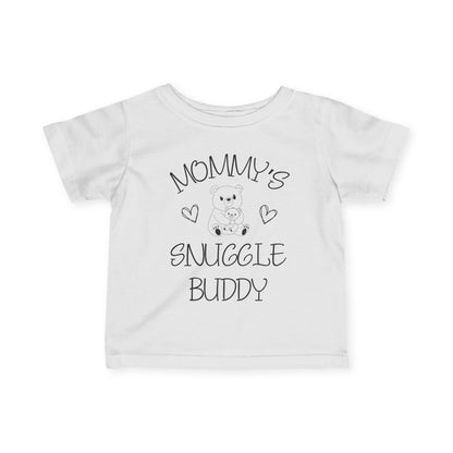Mommy's Snuggle Buddy Infant T-Shirt