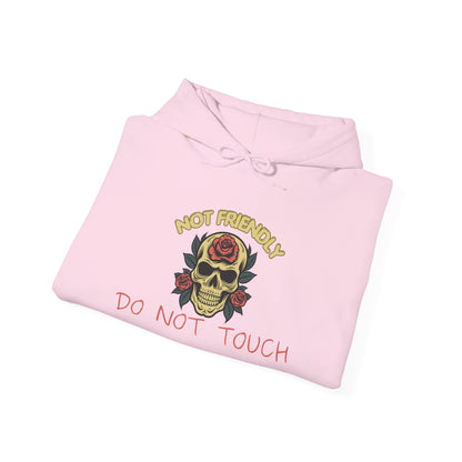 Not Friendly Do Not Touch Skull Heavy Blend™ Hooded Sweatshirt