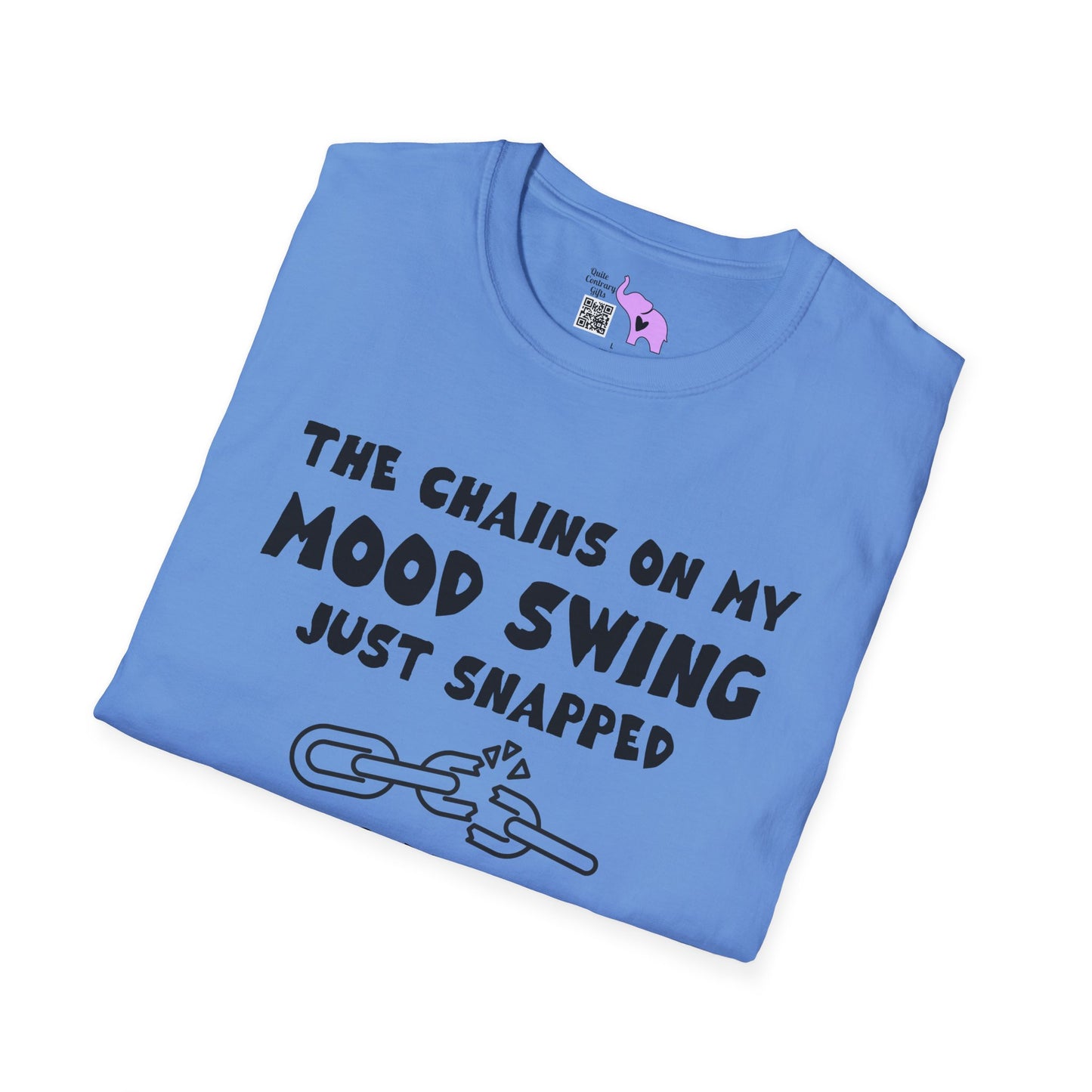 The Chains On My Mood Swing Just Snapped...Run Adult T-shirt