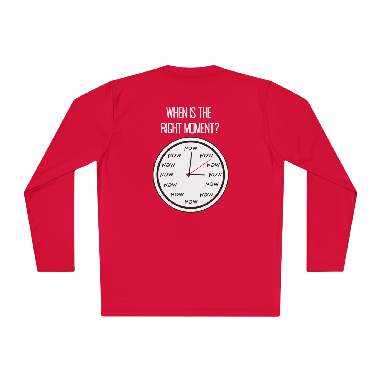 When is The Right Time? Adult Long Sleeve Tee