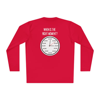 When is The Right Time? Adult Long Sleeve Tee