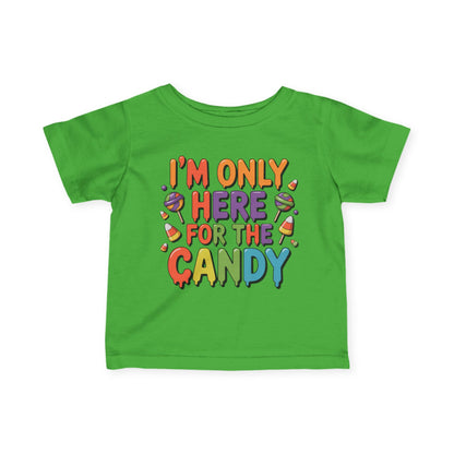 I'm Only Here For The Candy Infant Soft T-Shirt