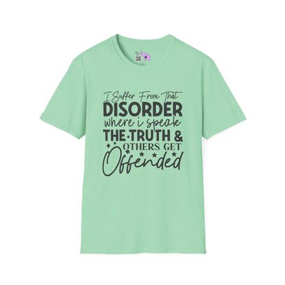 I Suffer From That Disorder... Adult T-shirt