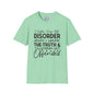 I Suffer From That Disorder... Adult T-shirt