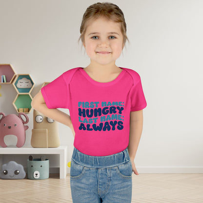 First Name: Hungry Last Name: Always Infant Baby Rib Bodysuit