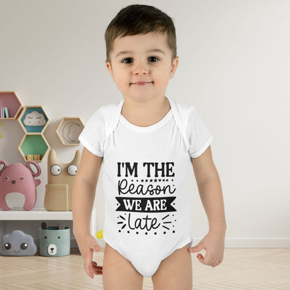 I'm The Reason We Are Late Infant Baby Rib Bodysuit