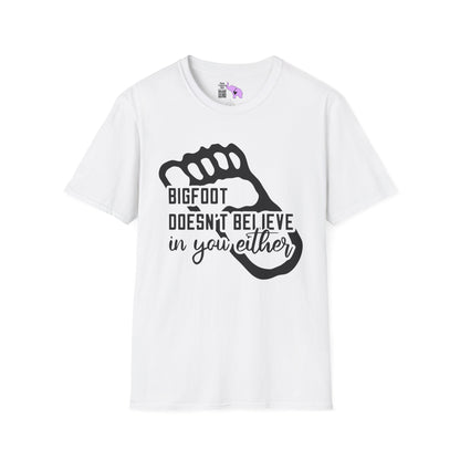 Bigfoot Doesn't Believe In You Either Adult T-shirt