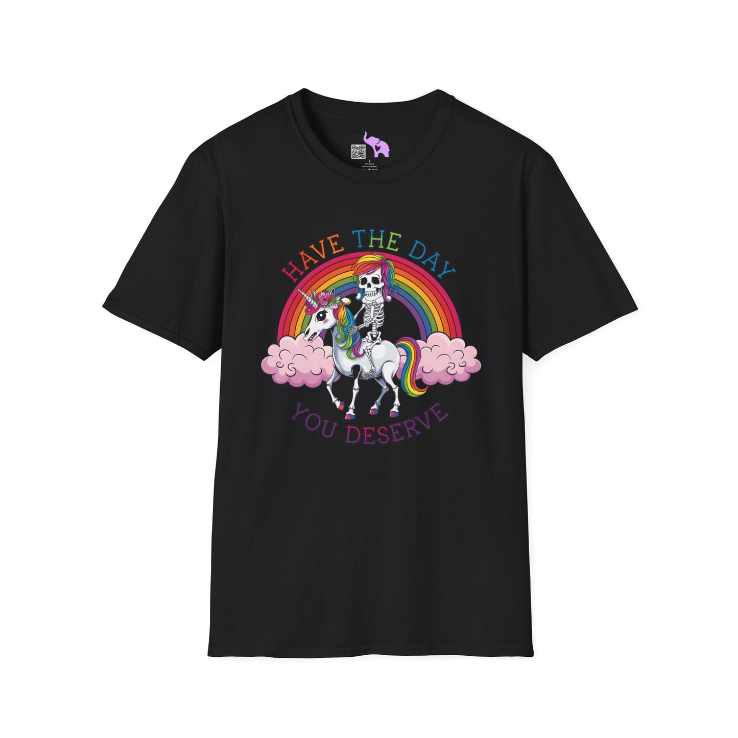 Have The Day You Deserve (Rainbow) Adult T-shirt
