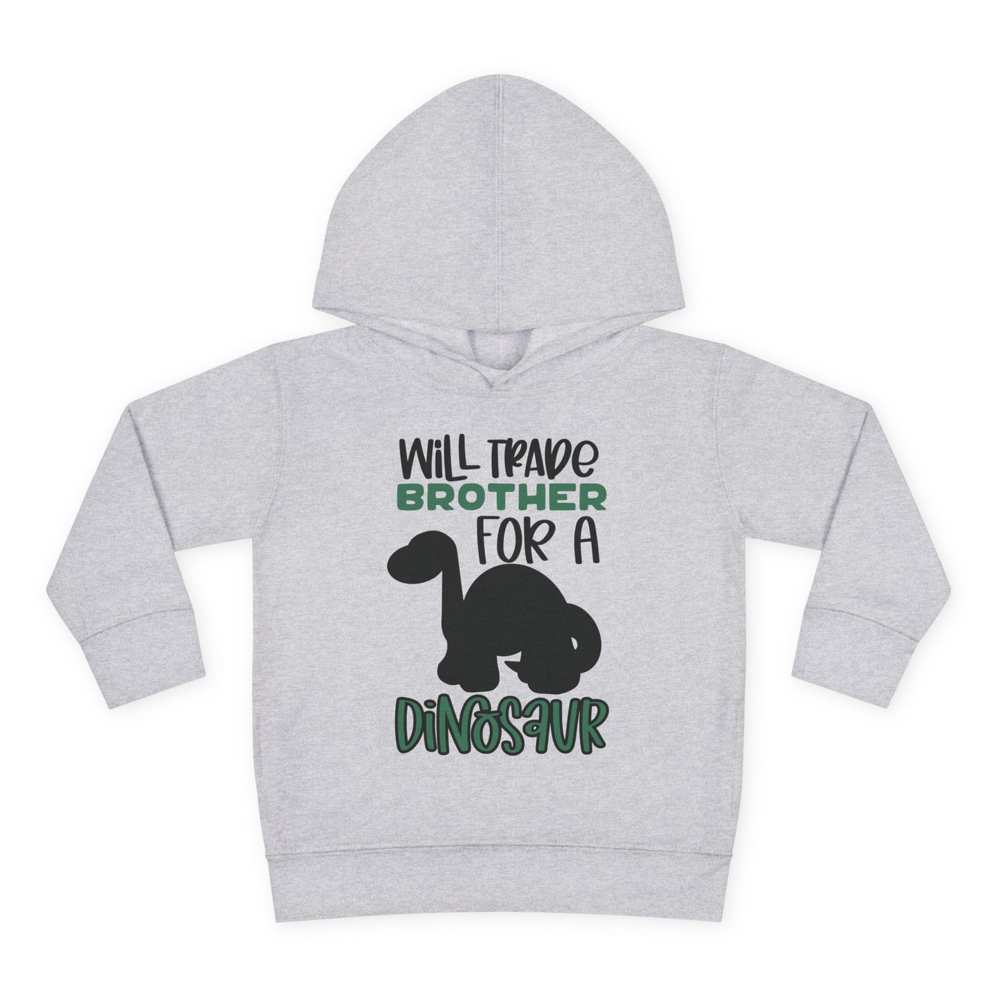 Will Trade Brother for a Dinosaur Toddler Hoodie