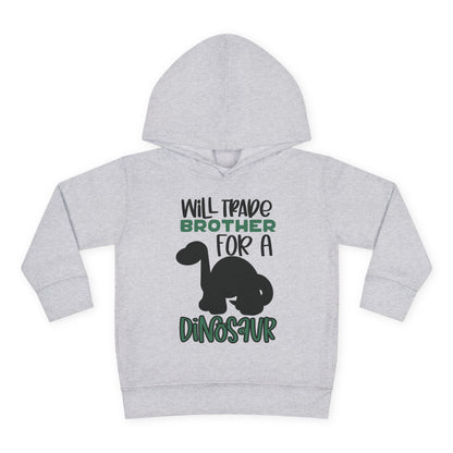 Will Trade Brother for a Dinosaur Toddler Hoodie