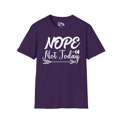 Nope Not Today T-shirt