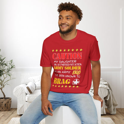 Caution My Daughter is a US Army Soldier I've Been Known to Brag (Dad) Adult T-Shirt