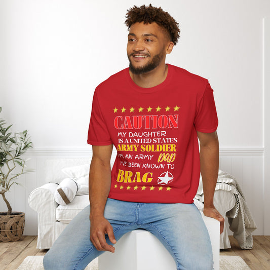 Caution My Daughter is a US Army Soldier I've Been Known to Brag (Dad) Adult T-Shirt