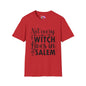 Not Every Witch Lives in Salem Adult T-shirt