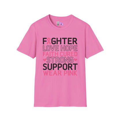 Fighter Love Hope Faith Cured Strong Support Wear Pink Adult T-shirt