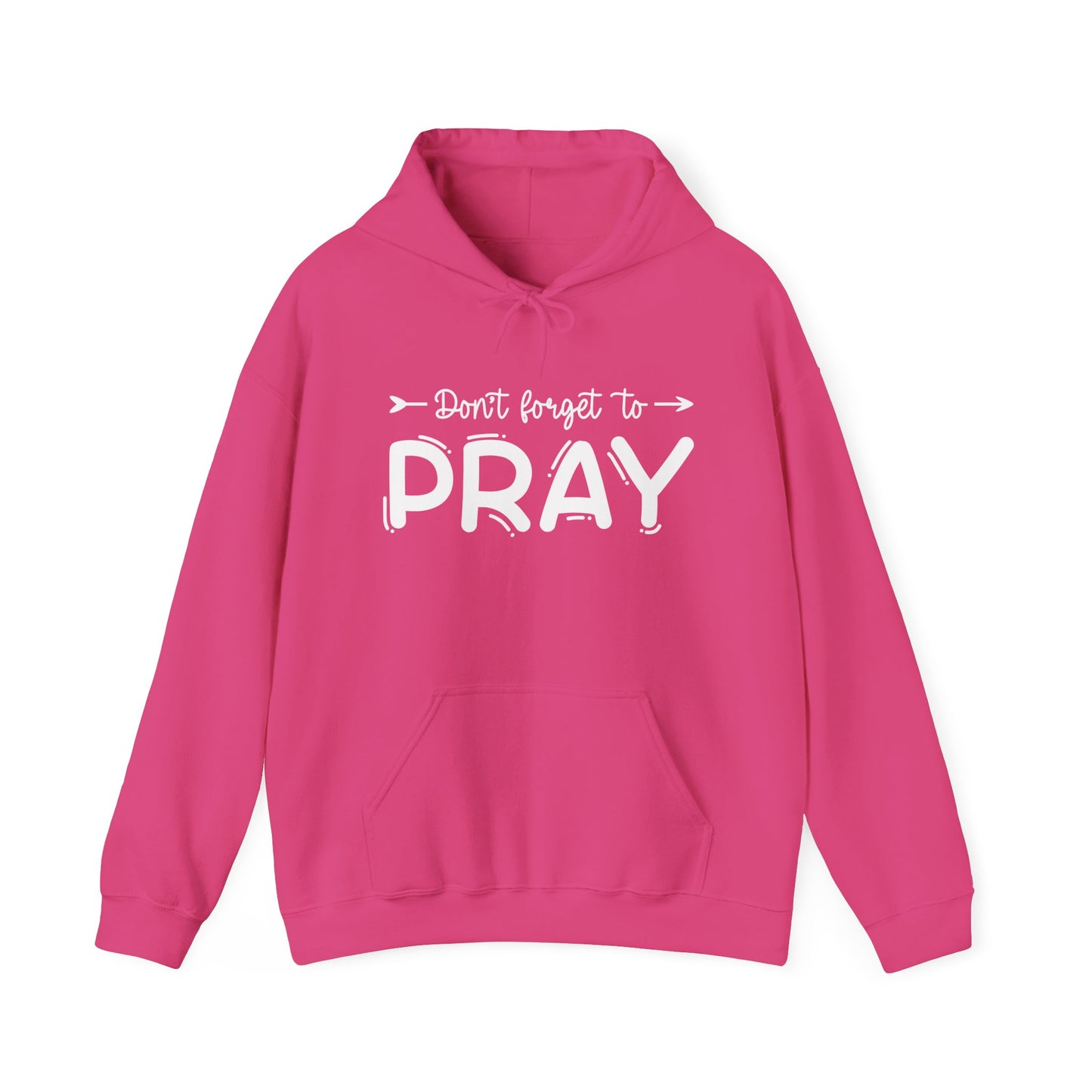 Don't Forget To Pray Heavy Blend™ Hooded Sweatshirt