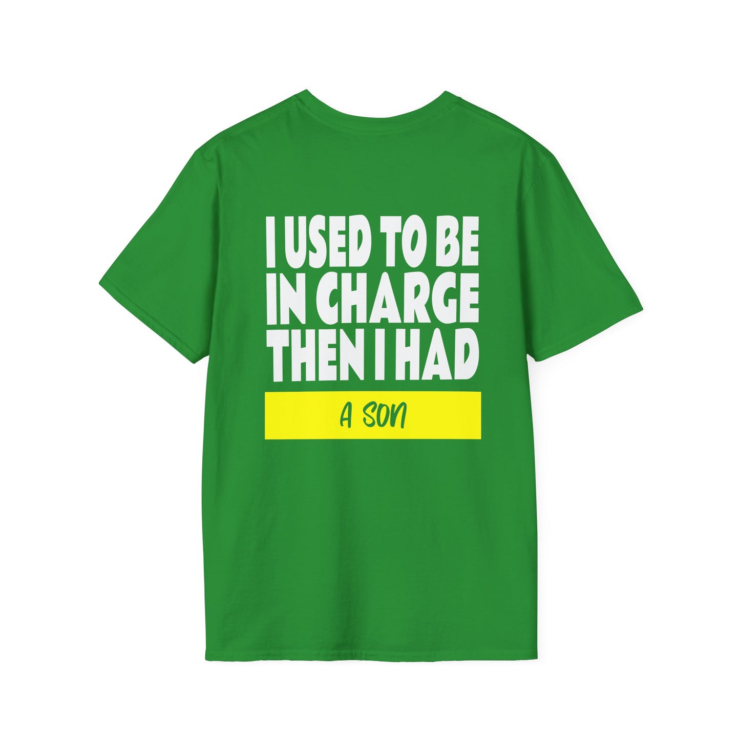 I Used To Be In Charge Then I Had A Son Adult T-shirt