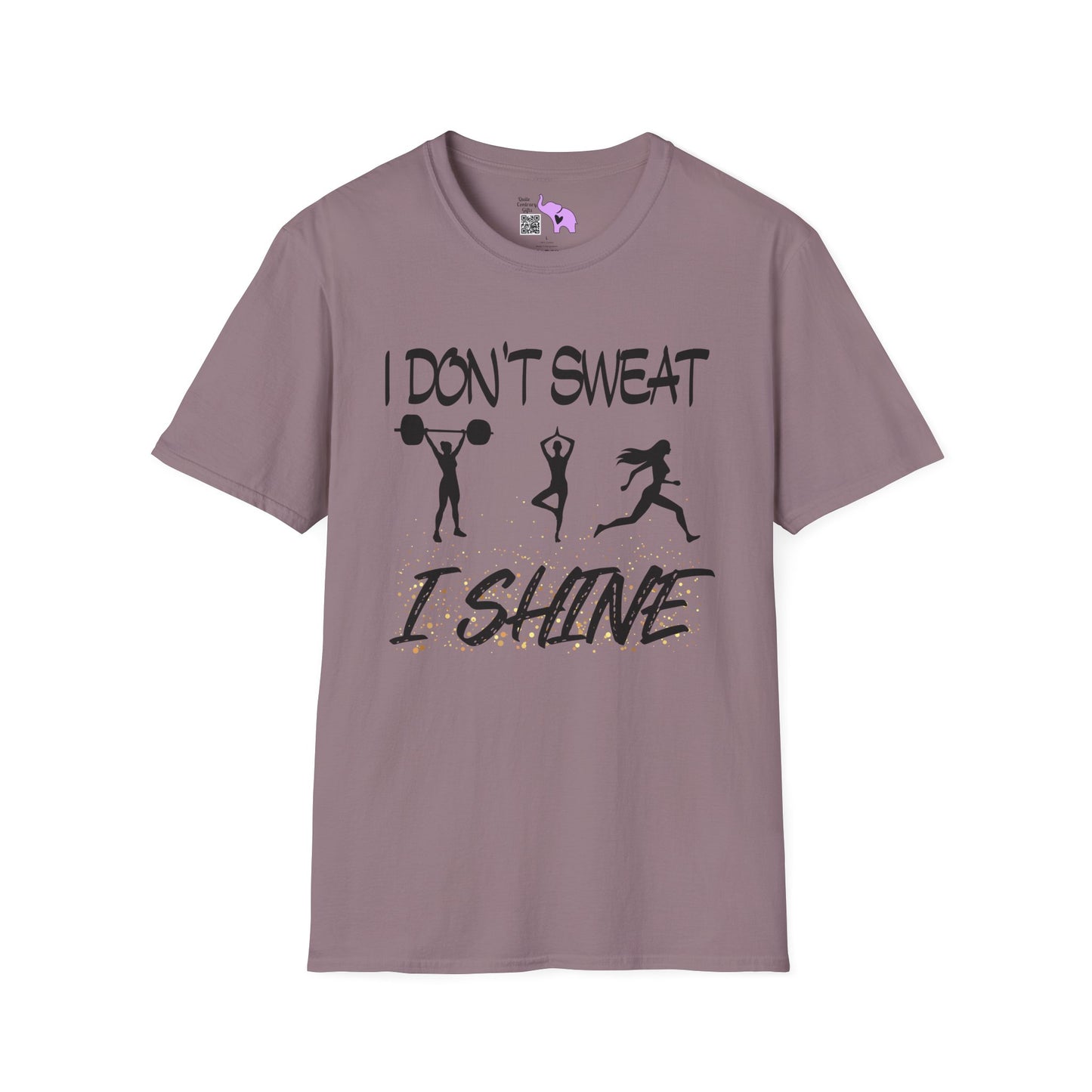 I Don't Sweat I Shine Adult T-shirt