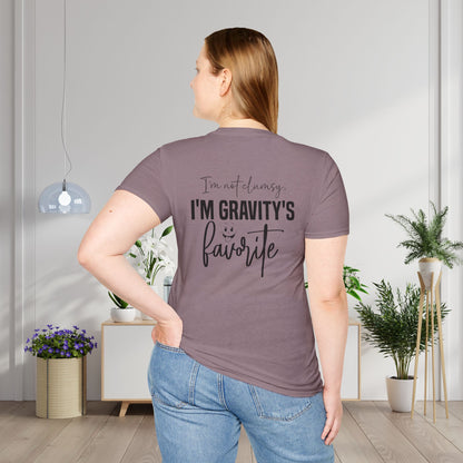 I'm Not Clumsy I'm Gravity's Favorite Adult T-shirt