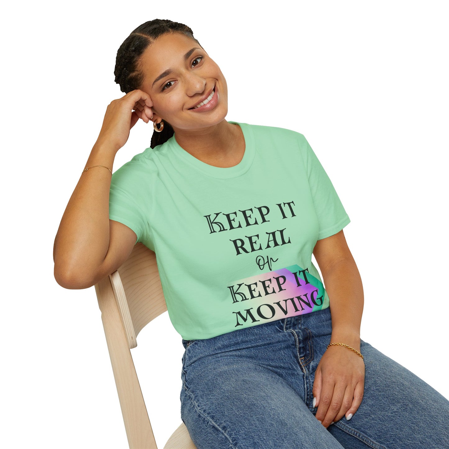 Keep It Real or Keep It Moving T-shirt