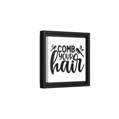 Comb Your Hair Canvas Bathroom Art