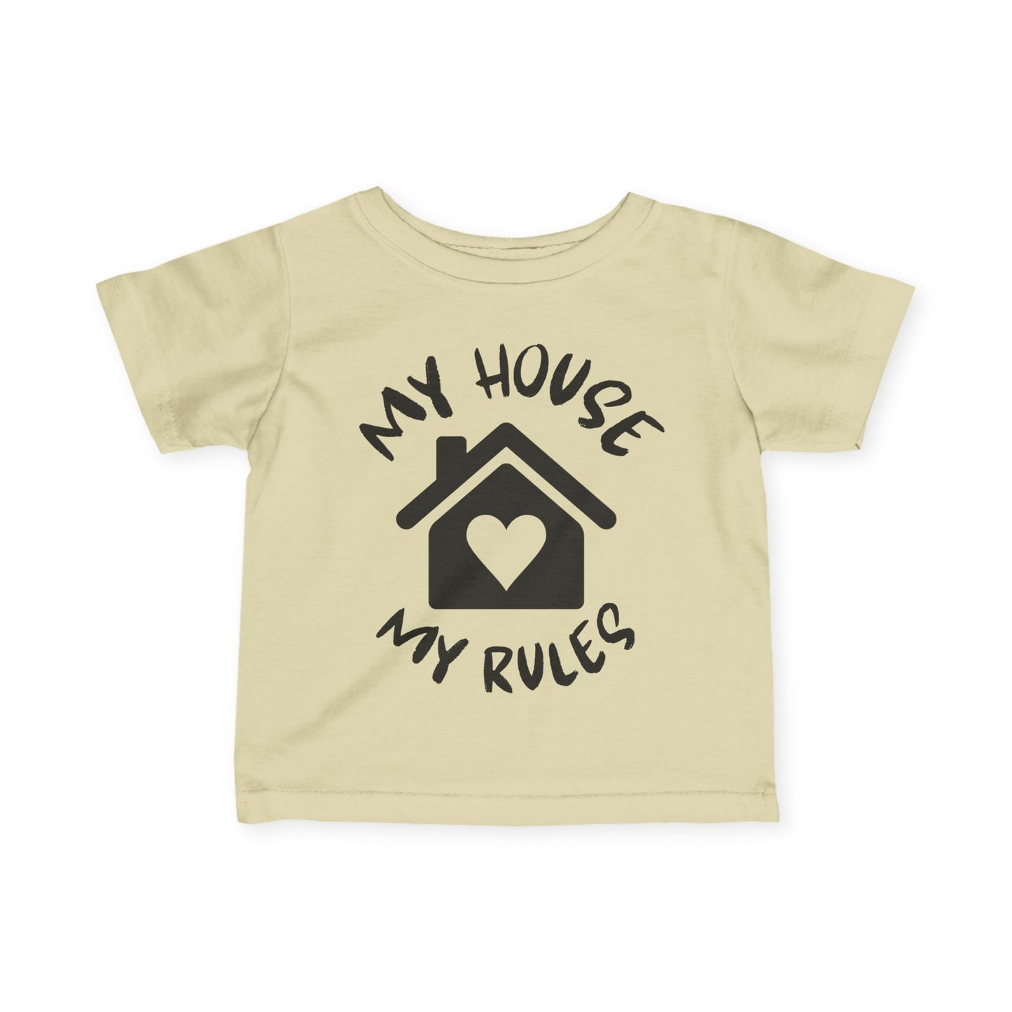 My House My Rules Infant Soft T-Shirt