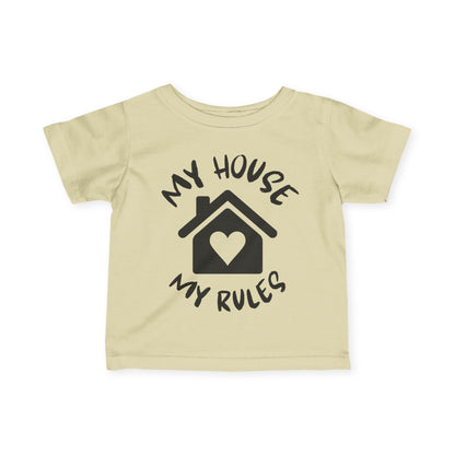 My House My Rules Infant Soft T-Shirt