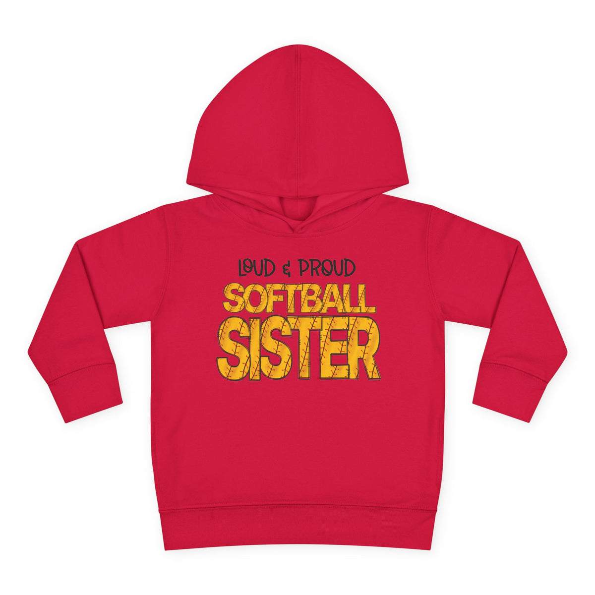 Loud & Proud Softball Sister Toddler Hoodie