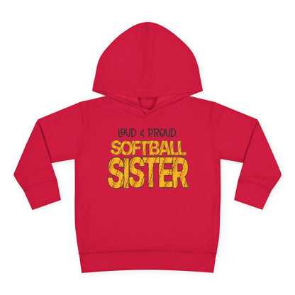 Loud & Proud Softball Sister Toddler Hoodie