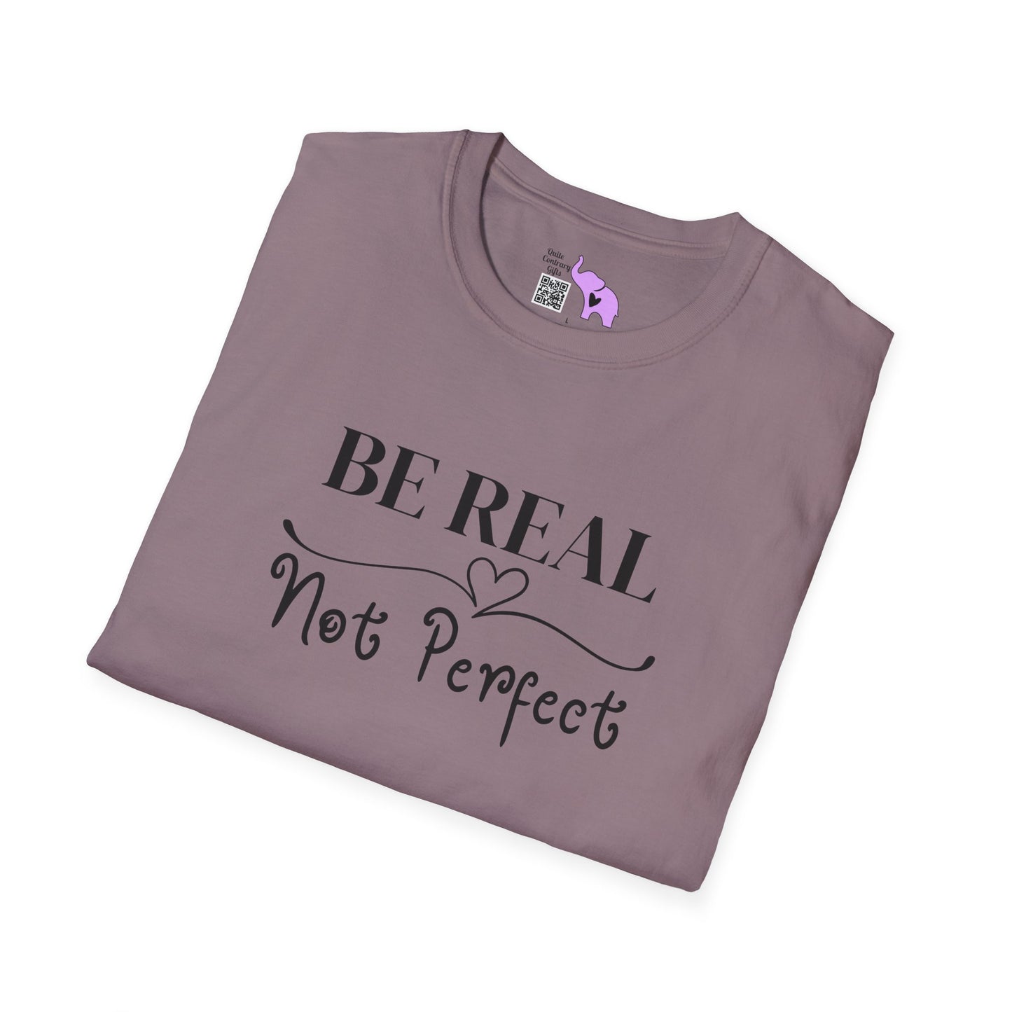 Be Real Not Perfect Adult T-shirt