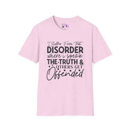 I Suffer From That Disorder... Adult T-shirt
