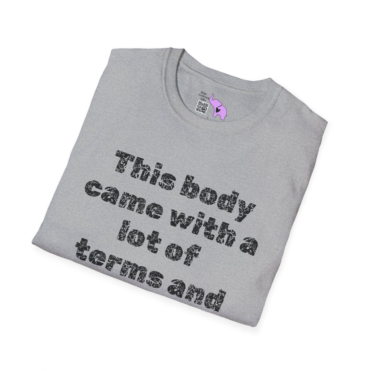 This Body Came With A Lot Of Terms And Conditions I Didn't Agree To Adult T-shirt
