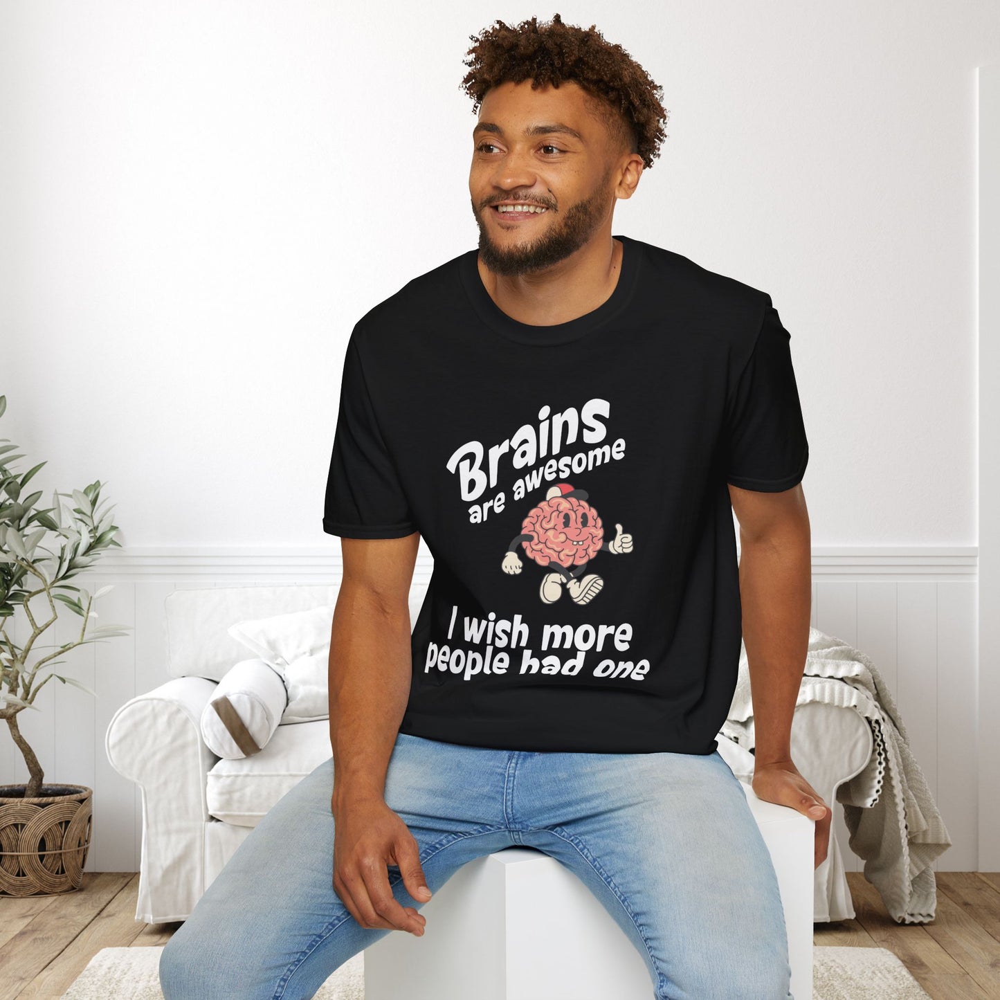 Brains Are Awesome I Wish More People Had One Adult T-shirt