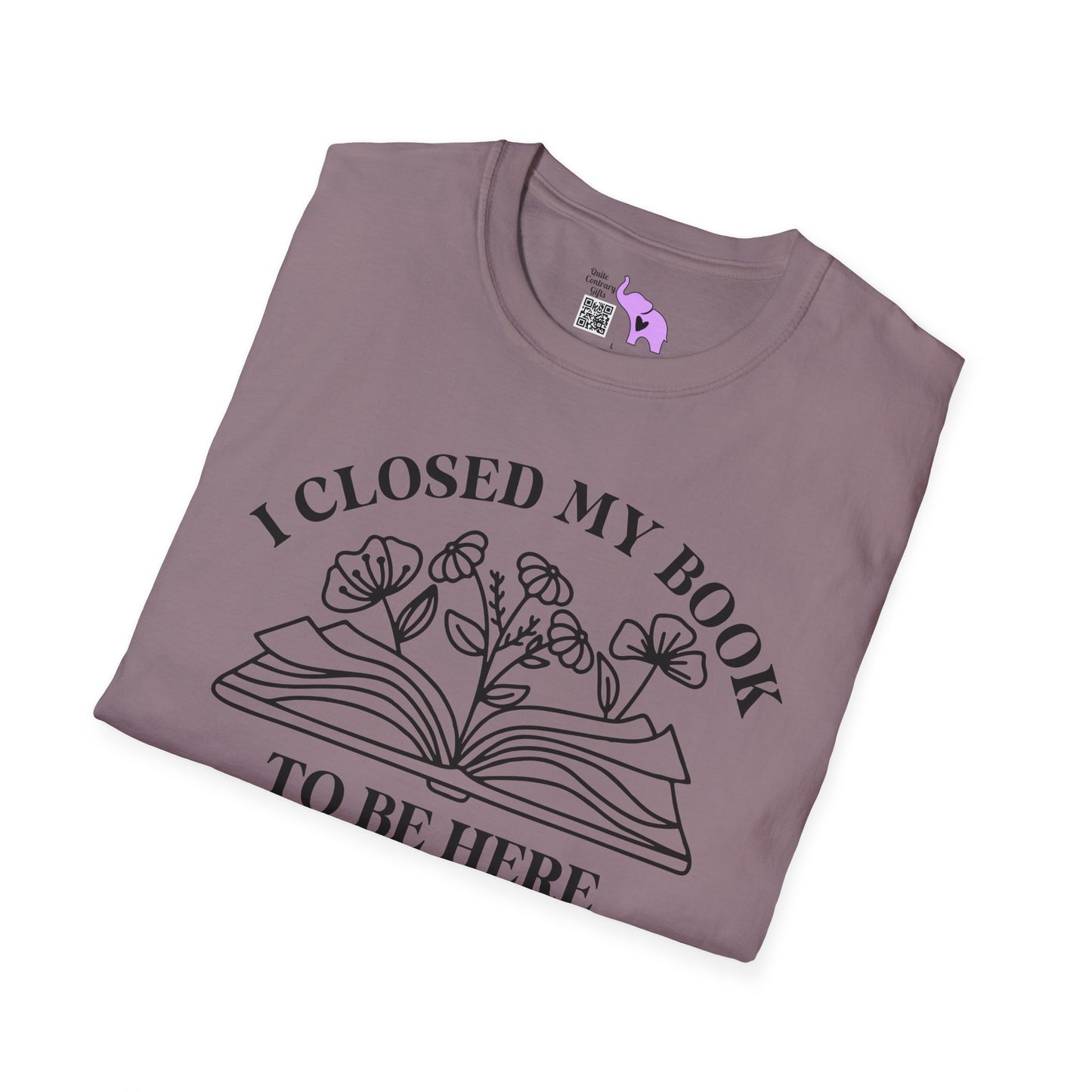 I Closed My Book To Be Here (Flowers, Open Book) Adult T-shirt