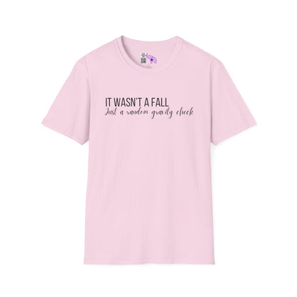 It Wasn't A Fall, Just A Random Gravity Check Adult T-shirt