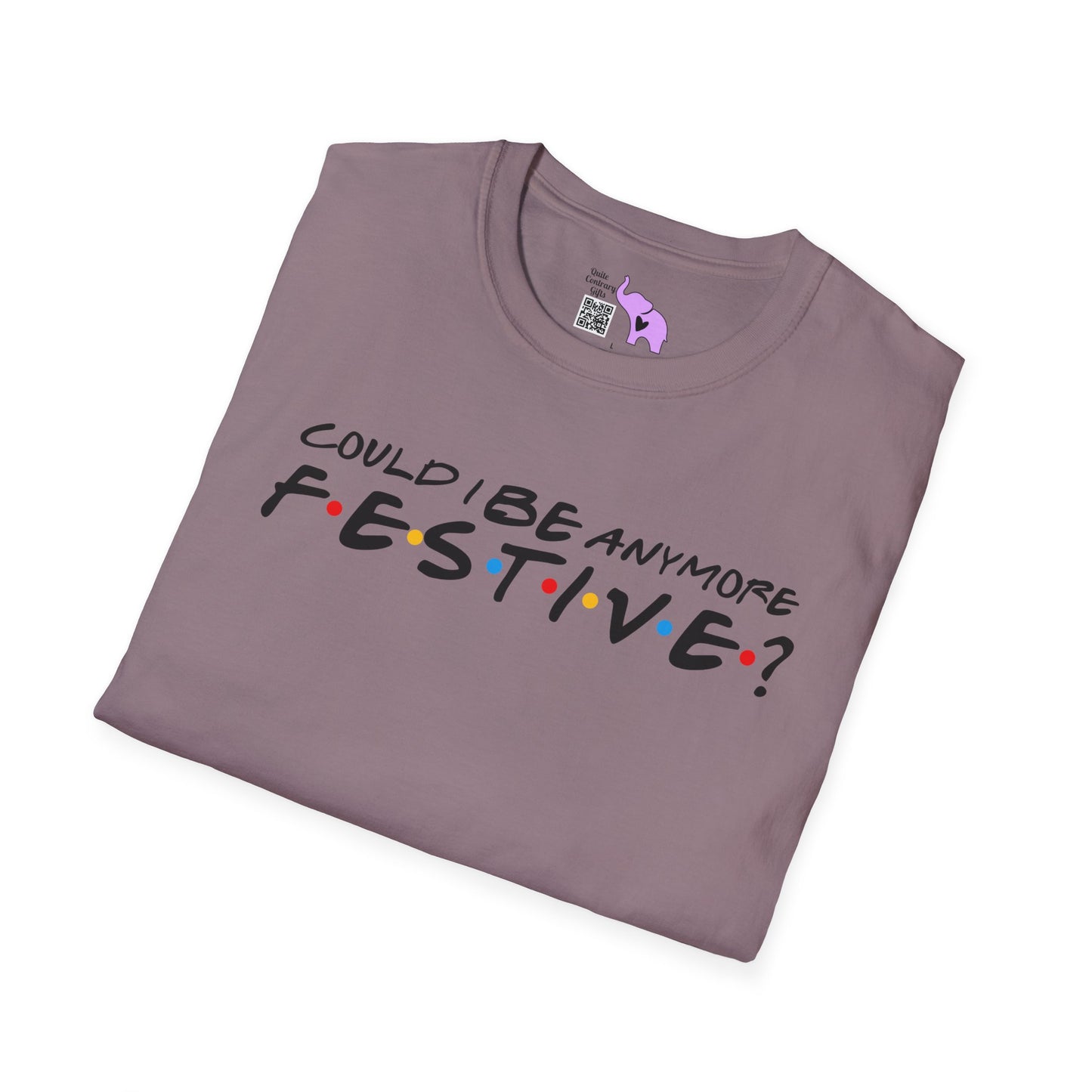 Could I BE Anymore Festive? (Friends, Phoebe's Christmas Song) Adult T-shirt