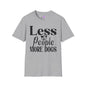 Less People More Dogs (2) Adult T-shirt