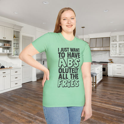 I Just Want ABS-solutely All The Fries Adult T-shirt